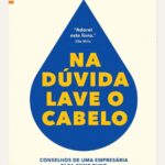 Na Dúvida, Lave o Cabelo