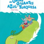 As Aventuras de Zé Leitão e Maria Cavalinho 16: As Ondas Gigantes Azul-Turquesa