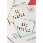 SE SENTES NÃO HESITES