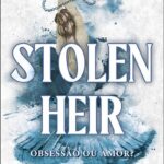 Stolen Heir - Obsessão Ou Amor?