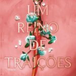 Um Reino de Traições – Livro 2 de Tahereh Mafi