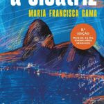 A Cicatriz – Romance intenso de Maria Francisca Gama