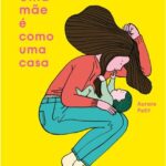 UMA MÃE É COMO UMA CASA