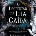 O Despertar da Lua Caída – Fantasia Épica com Assassinos, Dragões