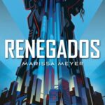 Renegados – Superpoderes, Vingança e Lealdade Posta à Prova
