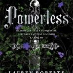 Powerless – Romance, Fantasia e Segredos no Reino dos Elites