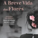 A Breve Vida das Flores – Romance tocante de Valérie Perrin