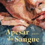 Apesar do Sangue – Romance Emocionante e Familiar Profundo