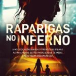 Raparigas no Inferno – Thriller impactante de Leslie Wolfe
