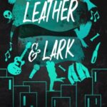 Leather & Lark – Romance sombrio e intenso de Brynne Weaver