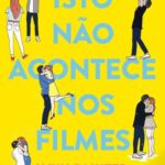 Isto Não Acontece nos Filmes – Romance YA de Lynn Painter