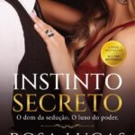 Instinto Secreto – Romance intenso de Rosa Lucas