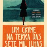 Um Crime na Terra das Sete Mil Ilhas – Thriller lírico e intenso