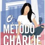 O Método Charlie: Engenharia, Paixões e Identidade Tripla