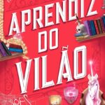 Aprendiz do Vilão: Magia, Conspirações e Humor Sombrio