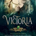 Victoria – Traição, Magia e Paixão no Reino de Dnaltocs