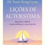 Lições de Autoestima – Restaure a Confiança em Si Mesmo