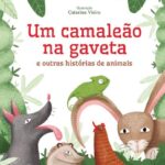 Um Camaleão na Gaveta e Outras Histórias de Animais
