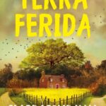 Terra Ferida – Um Passado Que Nunca Morreu
