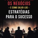 Porque Falham os Negócios