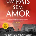 Um País sem Amor — Yaroslav Trofimov
