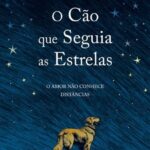 O Cão que Seguia as Estrelas