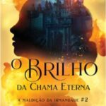 O Brilho da Chama Eterna