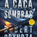 À Caça de Sombras – Thriller viciante de Robert Bryndza