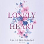 Lonely Heart – Ouve o Teu Coração (Livro 1)