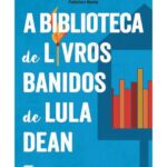 A Biblioteca de Livros Banidos de Lula Dean