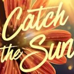 Catch The Sun - Agarra o Sol