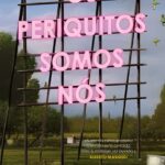 Os Periquitos Somos Nós