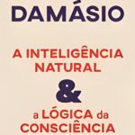 A Inteligência Natural & a Lógica da Consciência