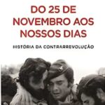 Do 25 de Novembro aos Nossos Dias