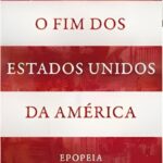 O Fim dos Estados Unidos da América: Epopeia
