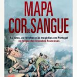 Mapa Cor de Sangue: Invasões Francesas