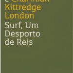Surf, Um Desporto de Reis